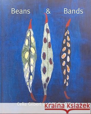 Beans & Bands Wally Gilbert Celia Gilbert 9781463599874 Createspace - książka