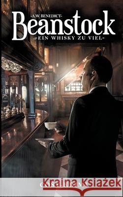 Beanstock - Ein Whisky zu viel (5.Buch) A W Benedict 9783751913607 Books on Demand - książka
