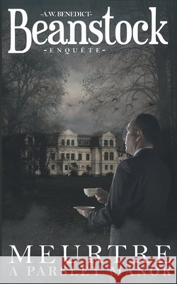 Beanstock enquête - Meurtre à Parsley Manor (1) - Un cosy mystery A W Benedict 9783754302989 Books on Demand - książka