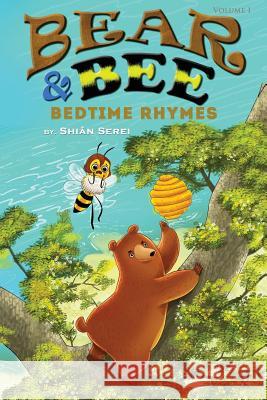 Bear and Bee: Bedtime Rhymes Shiån Serei 9780997129137 Aurous Publishing - książka