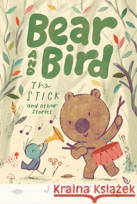 Bear and Bird: The Stick and Other Stories Jarvis                                   Jarvis 9781536239287 Candlewick Press (MA) - książka