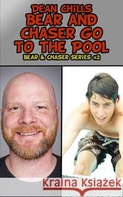 Bear and Chaser Go to the Pool Dean Chills 9781511701570 Createspace - książka