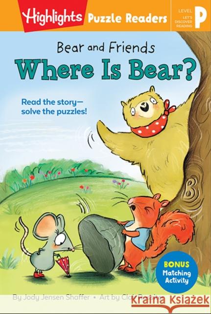 Bear and Friends: Where Is Bear? Jody Jensen Shaffer Clair Rossiter 9781644723388 Highlights Press - książka