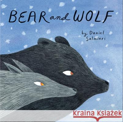 Bear and Wolf Dan Salmieri 9781592702381 Enchanted Lion Books - książka