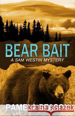 Bear Bait Pamela Beason 9780991271559 Wildwing Press - książka