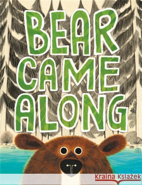 Bear Came Along Richard T. Morris Leuyen Pham 9780316464475 Little, Brown & Company - książka