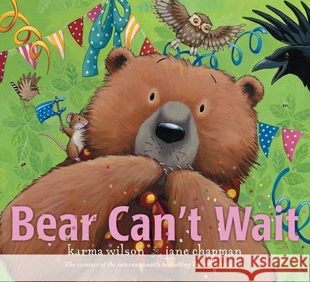 Bear Can't Wait Karma Wilson Jane Chapman 9781481459754 Margaret K. McElderry Books - książka