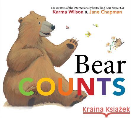 Bear Counts Karma Wilson Jane Chapman 9781442480926 Margaret K. McElderry Books - książka