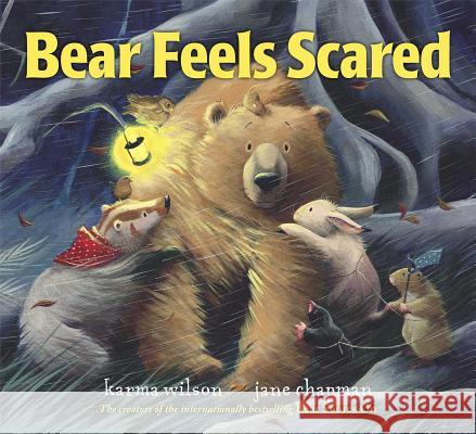 Bear Feels Scared Karma Wilson Jane Chapman 9780689859861 Margaret K. McElderry Books - książka