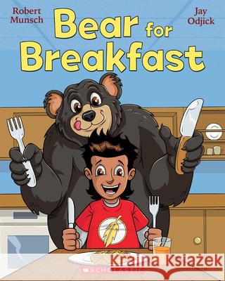 Bear for Breakfast Robert Munsch 9781443170550 Scholastic Canada - książka