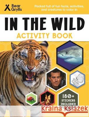 Bear Grylls In the Wild Activity Book Bear Grylls   9781787415829 Templar Publishing - książka