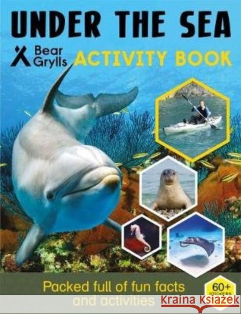 Bear Grylls Sticker Activity: Under the Sea Bear Grylls 9781786960436 Bonnier Zaffre - książka