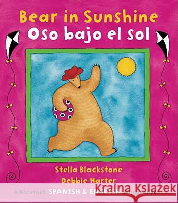 Bear in Sunshine / Oso Bajo El Sol Blackstone, Stella 9781846863899  - książka