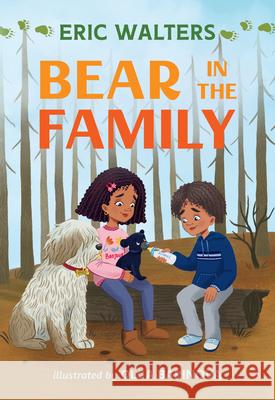 Bear in the Family Eric Walters Olga Barinova 9781459832978 Orca Book Publishers - książka