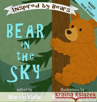 Bear in the Sky Vialle, Marvin, Merrow, Siobhan 9798894390703 Blue Forge Press - książka