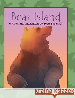 Bear Island Scott W. Freeman Scott W. Freeman Scott W. Freeman 9780990609780 Big Picture Publishing - książka