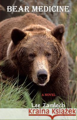 Bear Medicine Lee Zamloch 9781438231358 Createspace - książka