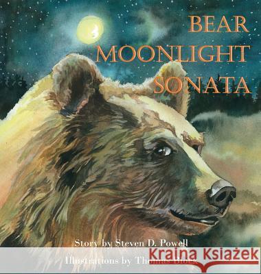 Bear Moonlight Sonata Steven D. Powell Thomas Block 9781943424054 North Country Press - książka