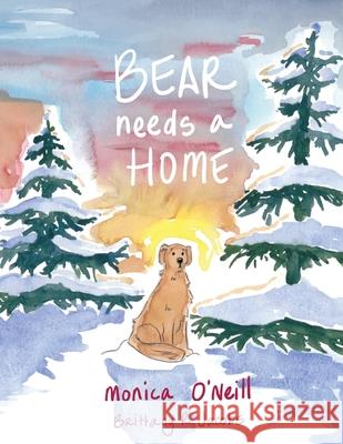 Bear Needs A Home Monica O'Neill 9781977239426 Outskirts Press - książka