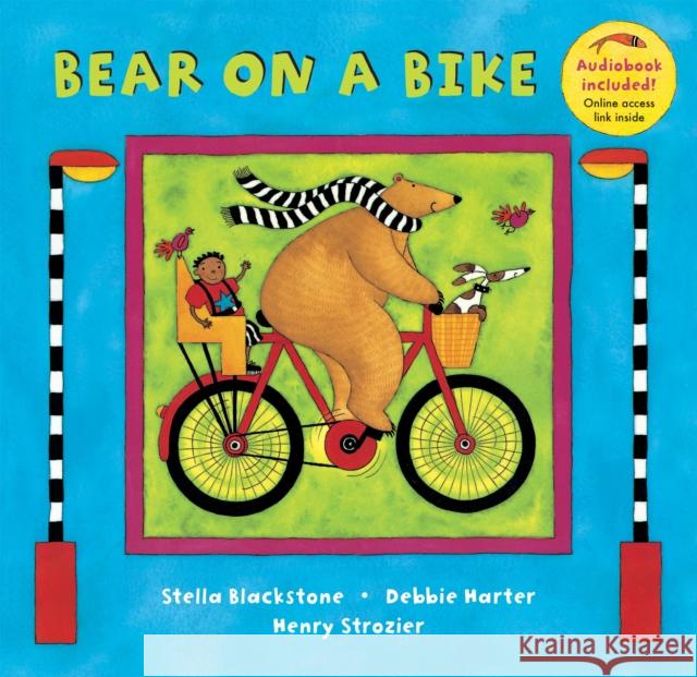 Bear on a Bike Stella Blackstone Debbie Harter 9781841483757 Barefoot Books Ltd - książka