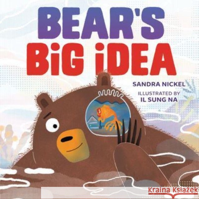 Bear's Big Idea Sandra Nickel 9798765610176 Lerner Publishing Group - książka