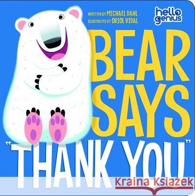 Bear Says Thank You Michael Dahl   9781404867864 Picture Window Books - książka