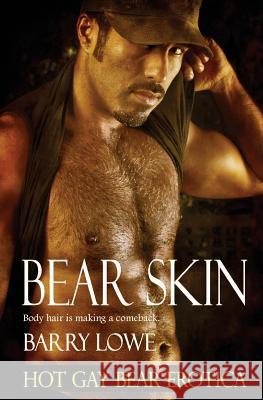 Bear Skin: Hot Gay Bear Erotica Barry Lowe 9781909934092 Lydian Press - książka