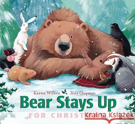 Bear Stays Up for Christmas Karma Wilson Jane Chapman 9781442427907 Little Simon - książka