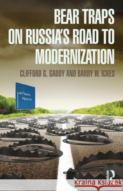 Bear Traps on Russia's Road to Modernization Clifford Gaddy 9780415662765  - książka