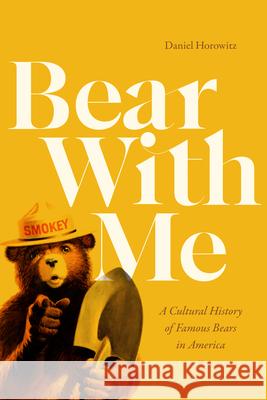 Bear with Me: Bear with Me Daniel Horowitz 9781478032373 Duke University Press - książka