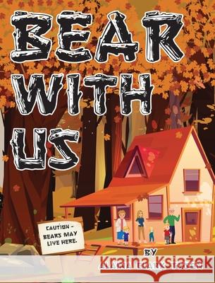 Bear With Us Alaina Clark Tyson 9780578803555 ACT Books - książka