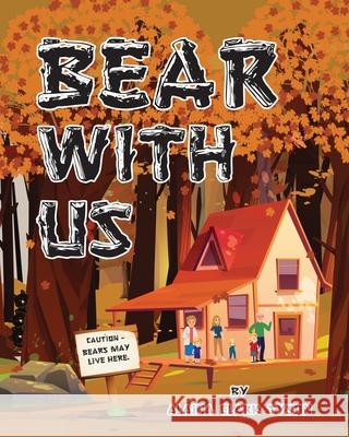 Bear With Us Alaina Clar 9780578903330 ACT Books - książka