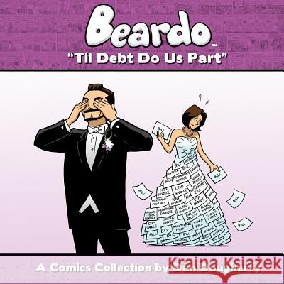 Beardo: Til Debt Do Us Part Dan Dougherty 9781939888044 Comicmix LLC - książka