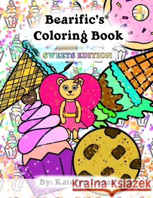 Bearific's(R) Coloring Book: Sweets Edition Katelyn Lonas 9781735565408 53298 - książka