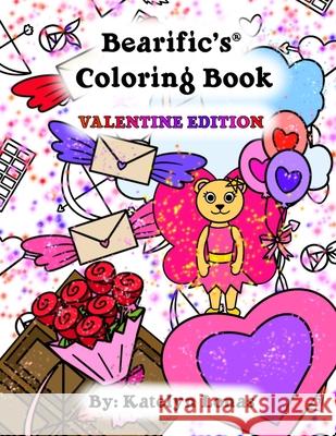 Bearific's(R) Coloring Book: Valentine Edition Katelyn Lonas 9781735565484 53298 - książka