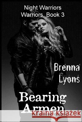 Bearing Armen: Includes: The Warrior's Man AND Damsel in Distress Lyons, Brenna 9781943528141 Fireborn Publishing, LLC - książka