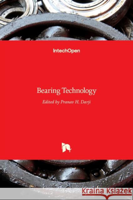 Bearing Technology Pranav H. Darji 9789535131830 Intechopen - książka