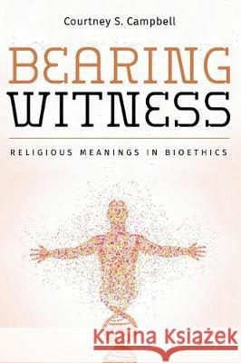 Bearing Witness Courtney S Campbell 9781532662744 Cascade Books - książka