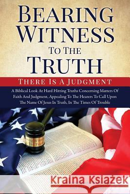 Bearing Witness To The Truth Elmore, Christopher McDonald and Tammy 9781545631980 Xulon Press - książka