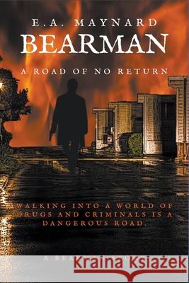 Bearman: A Road of No Return E A Maynard 9781734326529 E.A. Maynard - książka