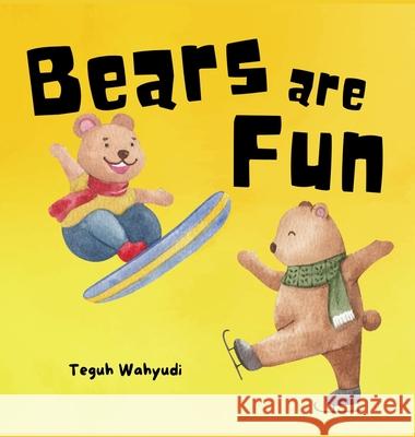Bears are Fun: Children's Picture Book About Bear Activities Teguh Wahyudi 9783931105266 Vintage Noir - książka