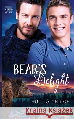 Bear's Delight Hollis Shiloh 9781523301546 Createspace Independent Publishing Platform - książka