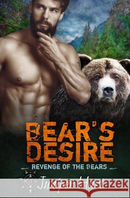 Bear's Desire: Revenge of the Bears Juniper Hart 9781081698270 Independently Published - książka