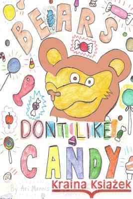 Bears Don't Like Candy Brad Sachs Ari Mannis 9781792987908 Independently Published - książka