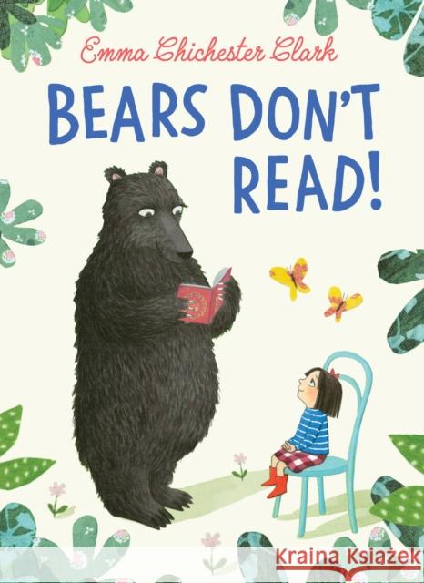 Bears Don’t Read! Emma Chichester Clark 9780007425198 HarperCollins Publishers - książka