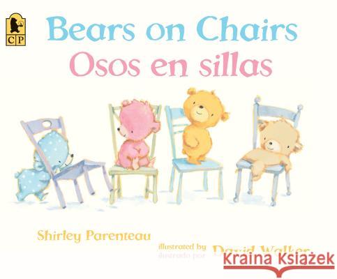 Bears on Chairs/Osos En Sillas Shirley Parenteau David Walker 9780763699659 Candlewick Press (MA) - książka