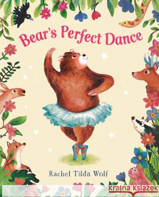 Bear's Perfect Dance Wolf, Rachel Tilda 9781836300403 Scallywag Press - książka