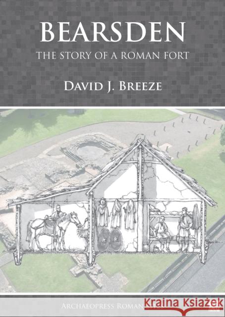 Bearsden: The Story of a Roman Fort David Breeze   9781784914905 Archaeopress Archaeology - książka