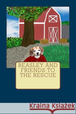 Beasley and Friends to the Rescue Rosie Russell 9781530372713 Createspace Independent Publishing Platform - książka