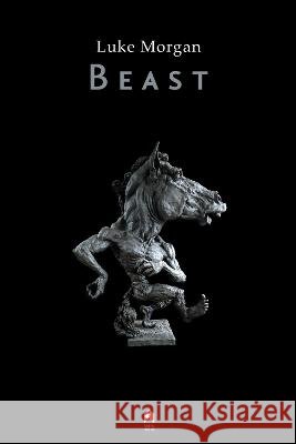 Beast Luke Morgan   9781851322701 Arlen House - książka